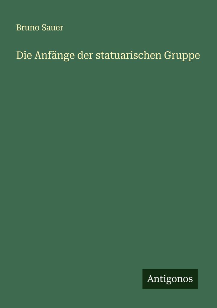 Die Anfänge der statuarischen Gruppe