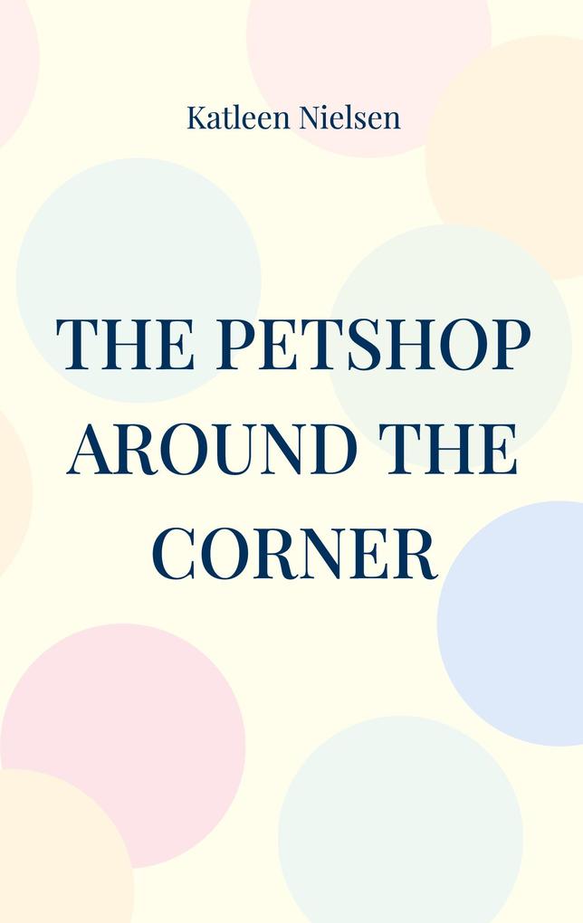 The petshop around the corner