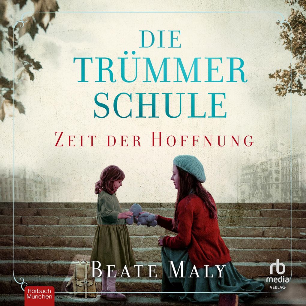Die Trümmerschule - Zeit der Hoffnung