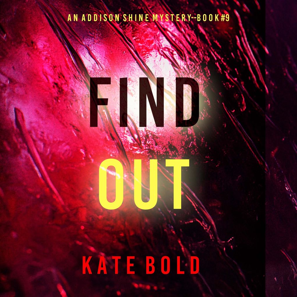 Find Out (An Addison Shine FBI Suspense ThrillerBook 9)