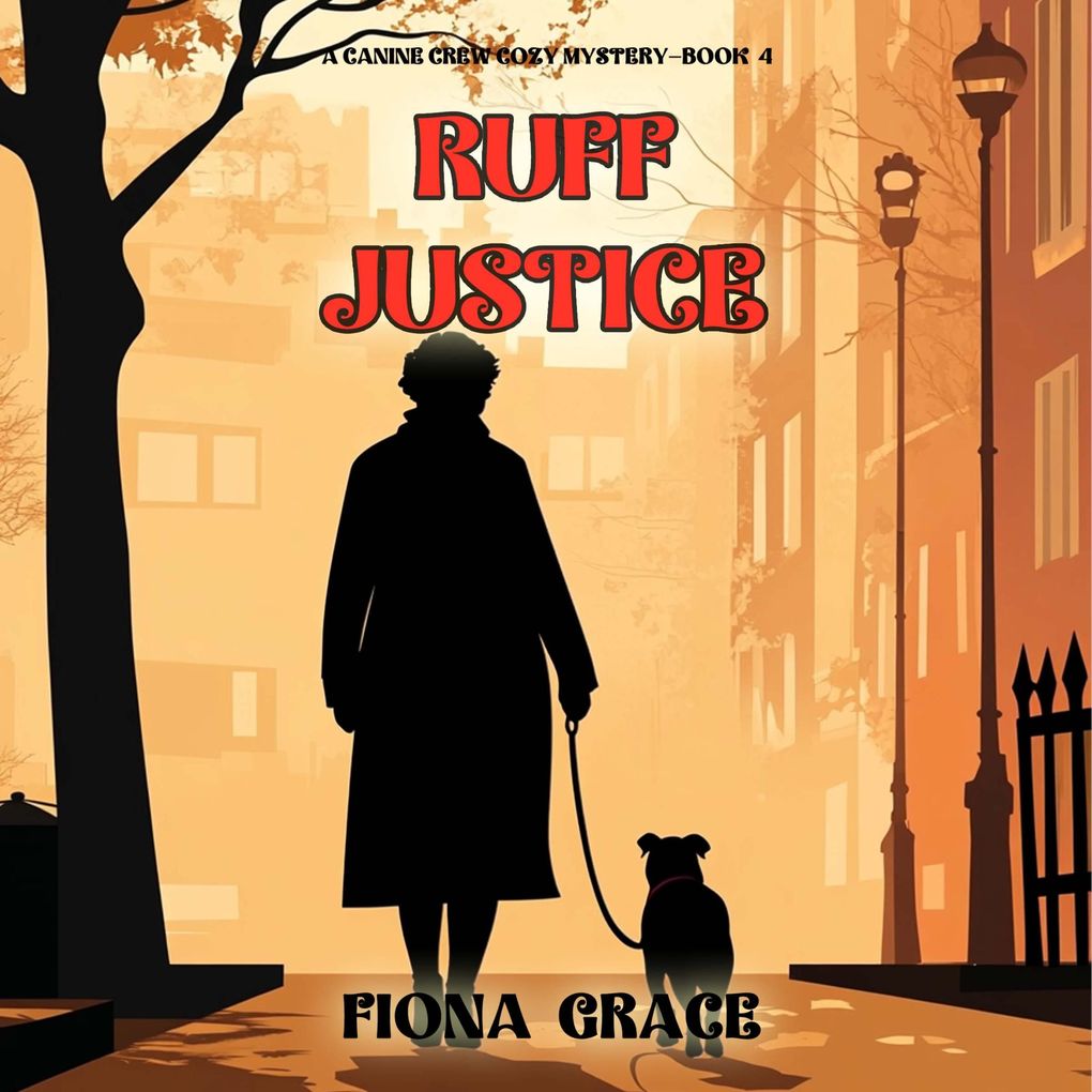 Ruff Justice (A Canine Crew MysteryBook 4)