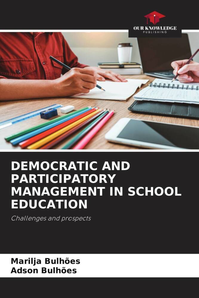 DEMOCRATIC AND PARTICIPATORY MANAGEMENT IN SCHOOL EDUCATION