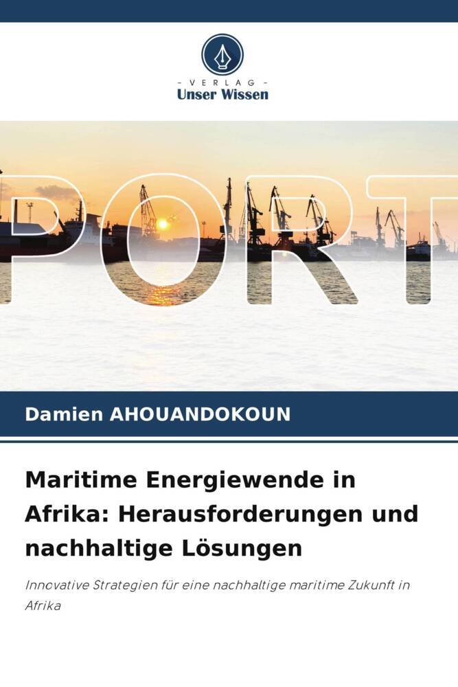 Maritime Energiewende in Afrika: Herausforderungen und nachhaltige Lösungen