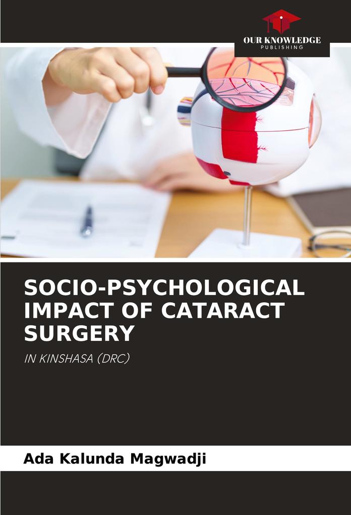 SOCIO-PSYCHOLOGICAL IMPACT OF CATARACT SURGERY
