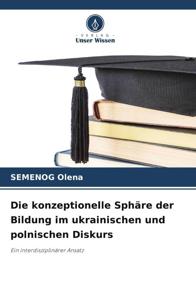 Die konzeptionelle Sphäre der Bildung im ukrainischen und polnischen Diskurs