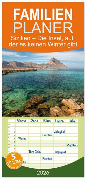 Familienplaner 2026 - Sizilien - Die Insel auf der es keinen Winter gibt mit 5 Spalten (Wandkalender 21 x 45 cm) CALVENDO
