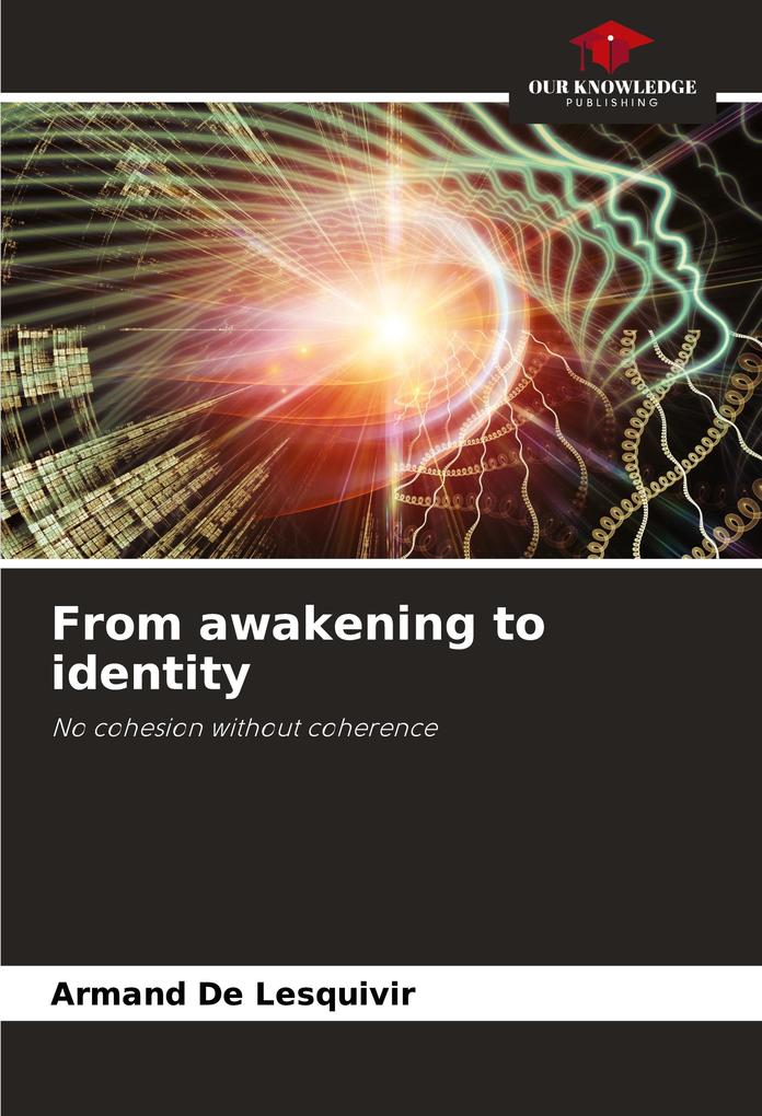From awakening to identity