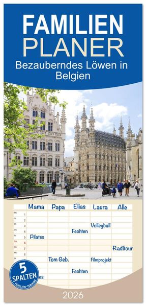 Familienplaner 2026 - Bezauberndes Löwen in Belgien mit 5 Spalten (Wandkalender 21 x 45 cm) CALVENDO