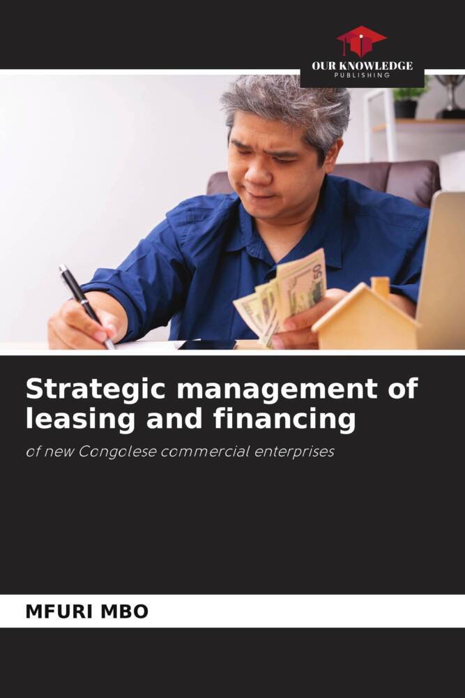Strategic management of leasing and financing