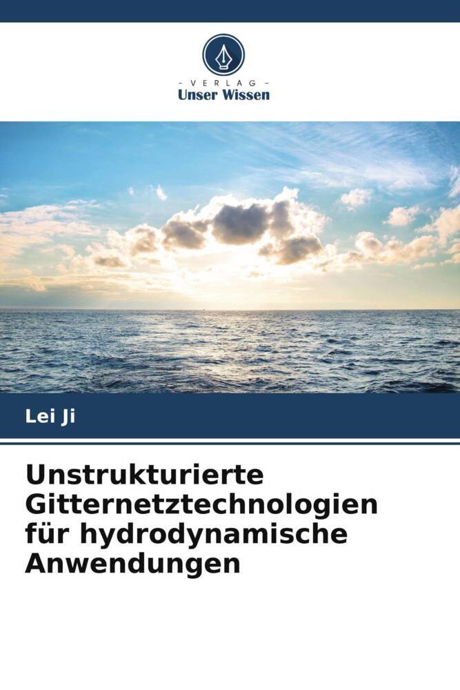 Unstrukturierte Gitternetztechnologien für hydrodynamische Anwendungen