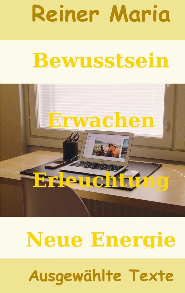 Bewusstsein - Erwachen - Erleuchtung - Neue Energie