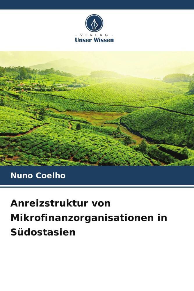 Anreizstruktur von Mikrofinanzorganisationen in Südostasien