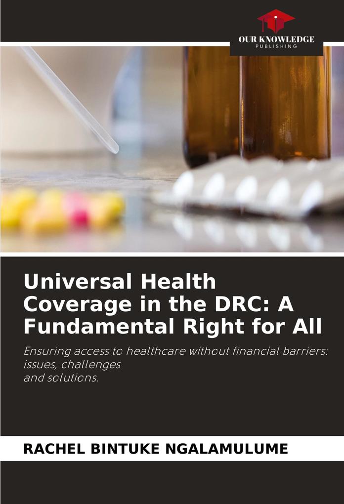 Universal Health Coverage in the DRC: A Fundamental Right for All