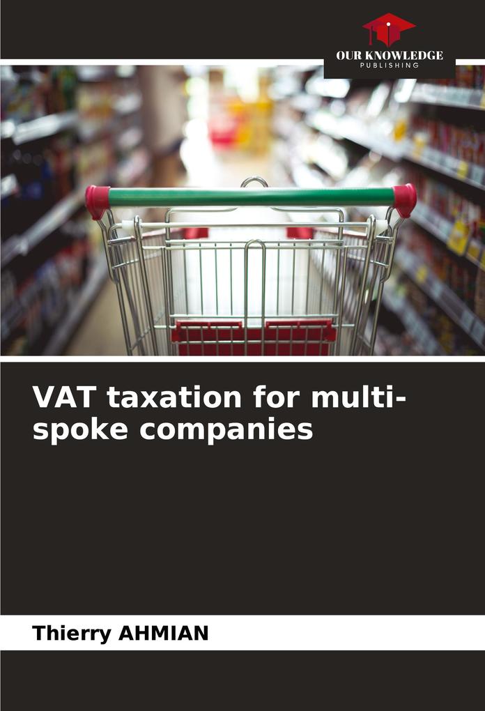 VAT taxation for multi-spoke companies