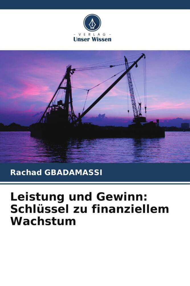 Leistung und Gewinn: Schlüssel zu finanziellem Wachstum