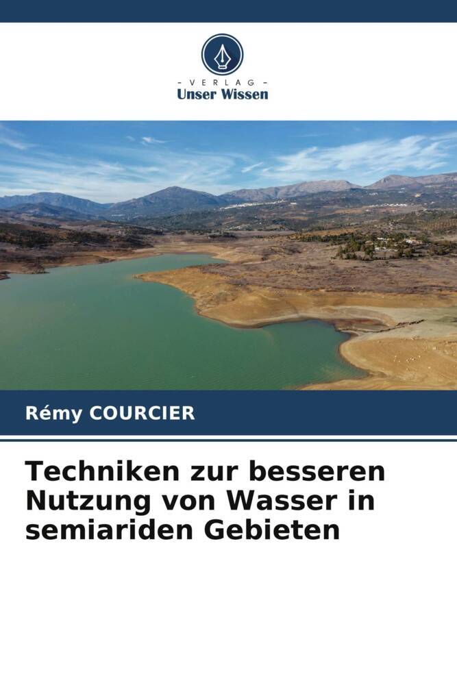 Techniken zur besseren Nutzung von Wasser in semiariden Gebieten