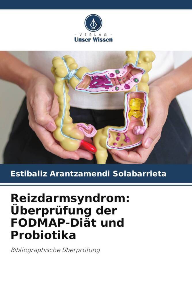 Reizdarmsyndrom: Überprüfung der FODMAP-Diät und Probiotika