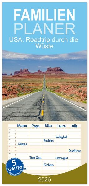 Familienplaner 2026 - USA: Roadtrip durch die Wüste mit 5 Spalten (Wandkalender 21 x 45 cm) CALVENDO