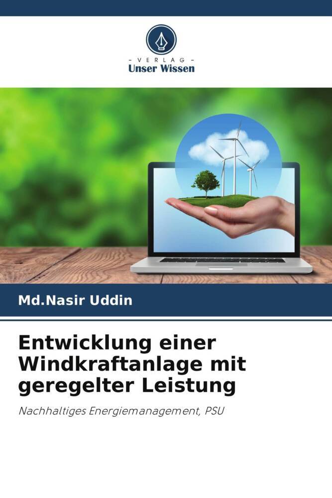 Entwicklung einer Windkraftanlage mit geregelter Leistung