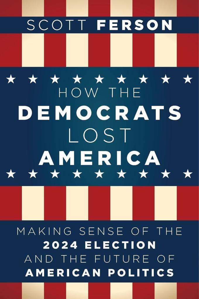 How the Democrats Lost America