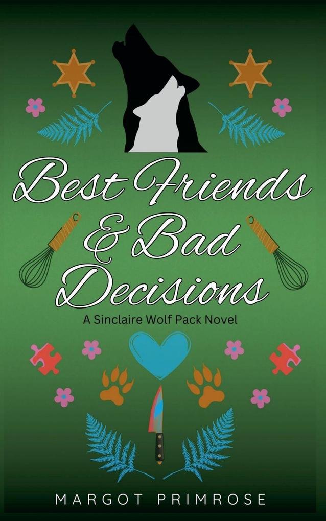 Best Friends & Bad Decisions