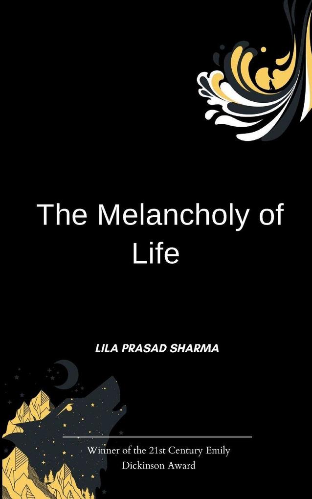The Melancholy of Life