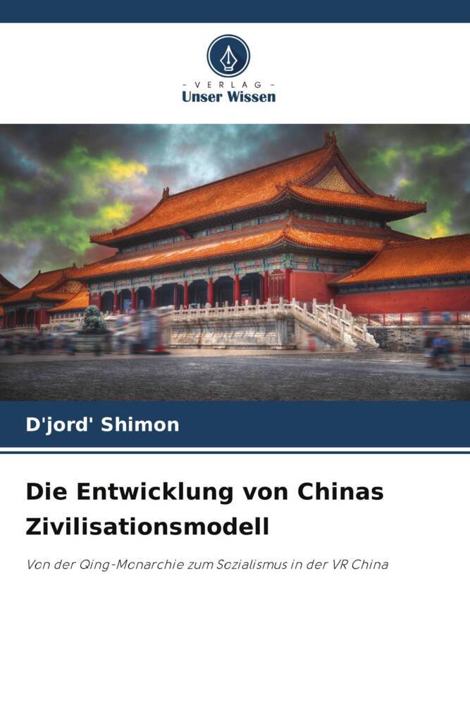 Die Entwicklung von Chinas Zivilisationsmodell