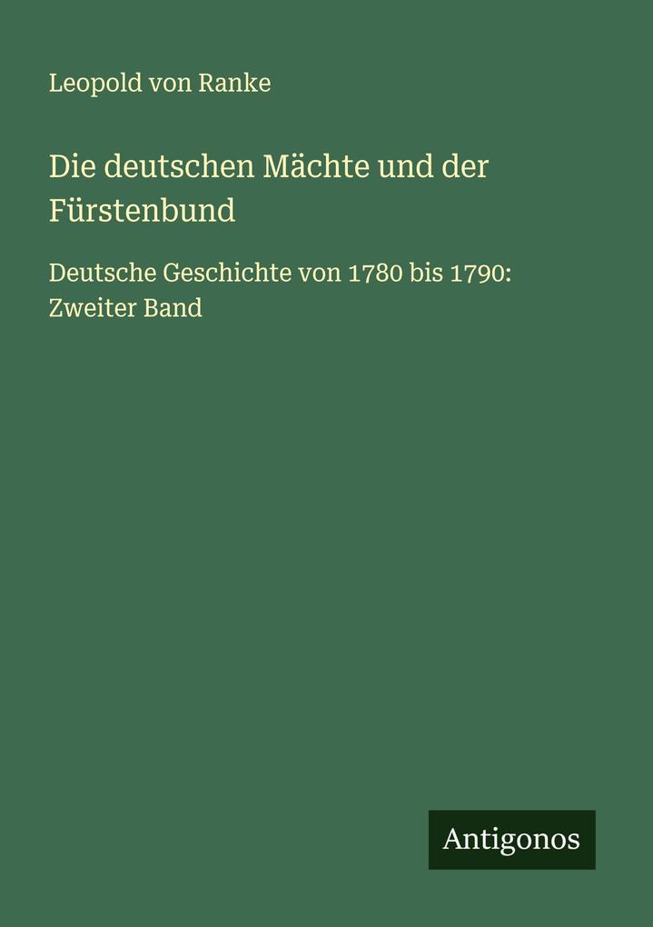 Die deutschen Mächte und der Fürstenbund