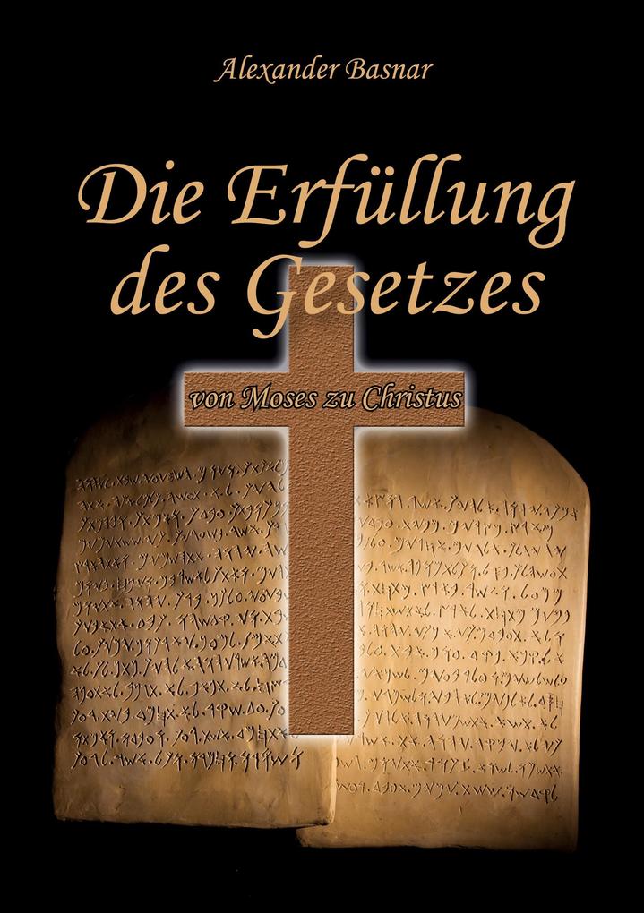 Die Erfüllung des Gesetzes