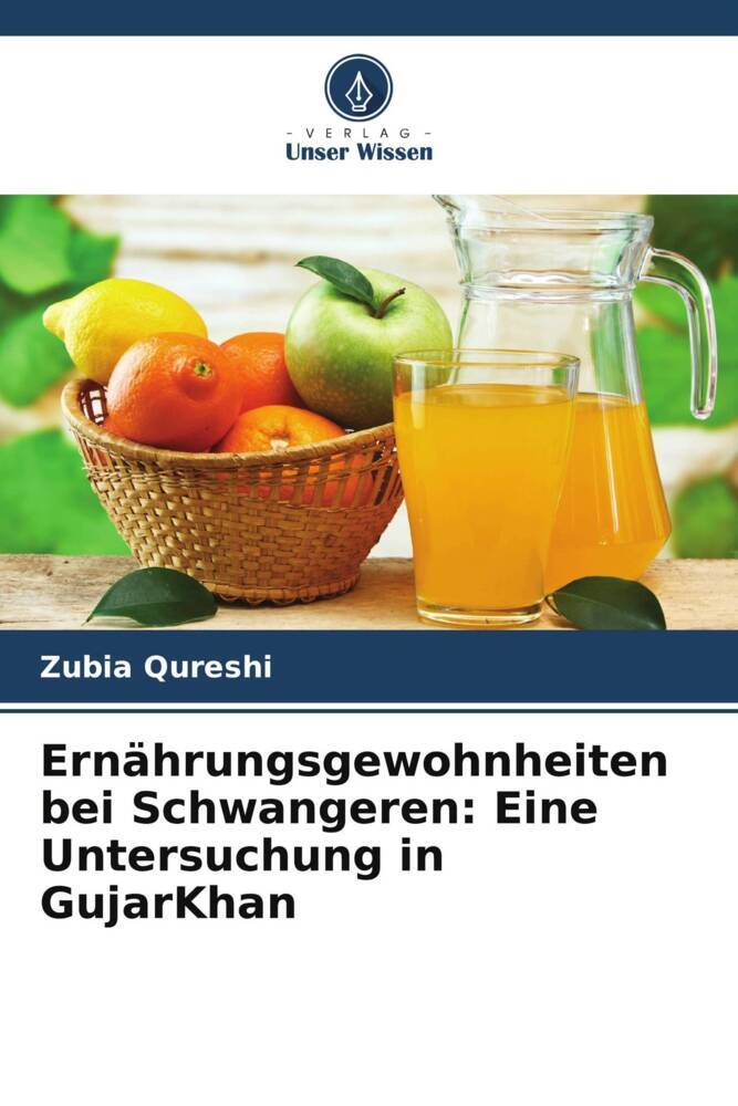Ernährungsgewohnheiten bei Schwangeren: Eine Untersuchung in GujarKhan