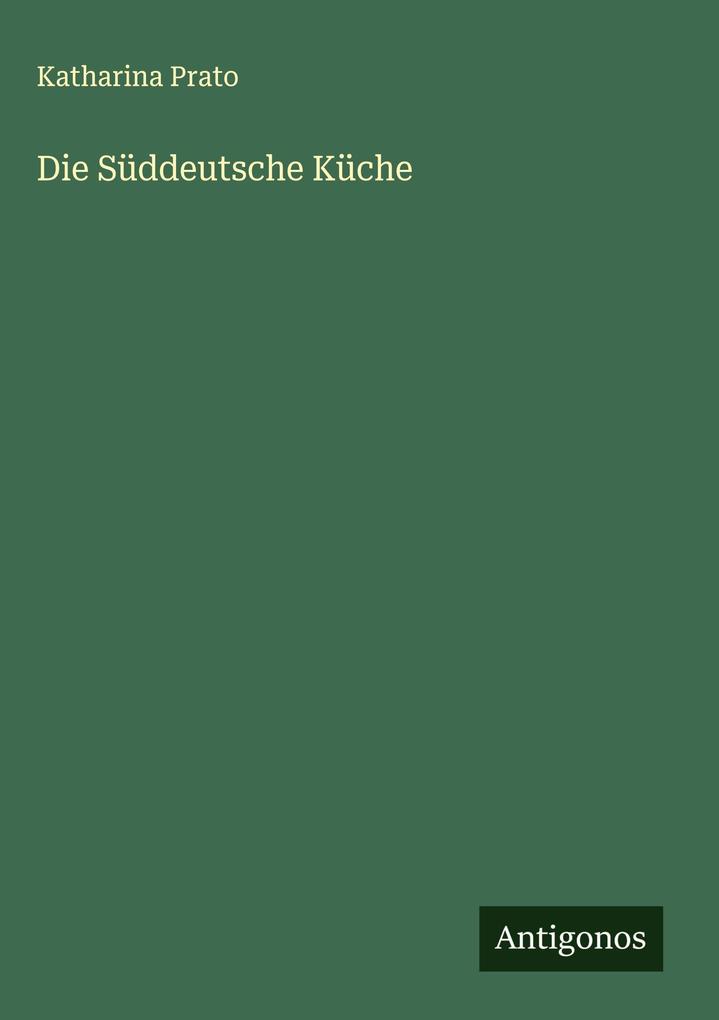 Die Süddeutsche Küche