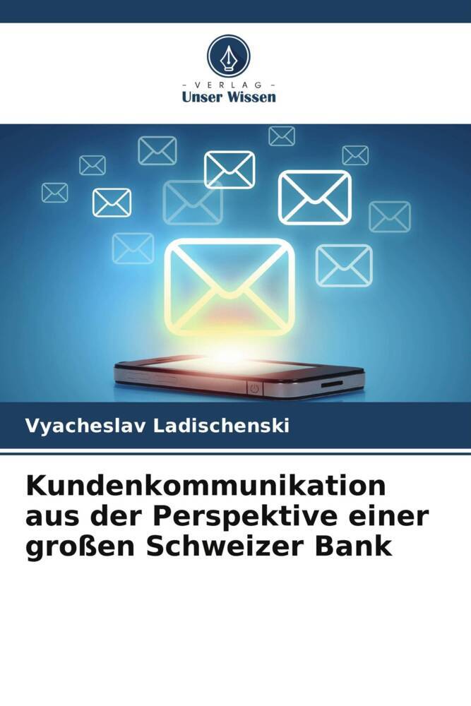 Kundenkommunikation aus der Perspektive einer großen Schweizer Bank