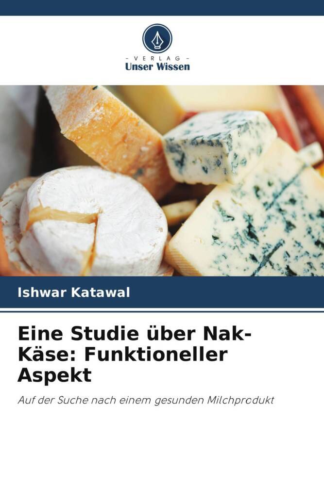 Eine Studie über Nak-Käse: Funktioneller Aspekt