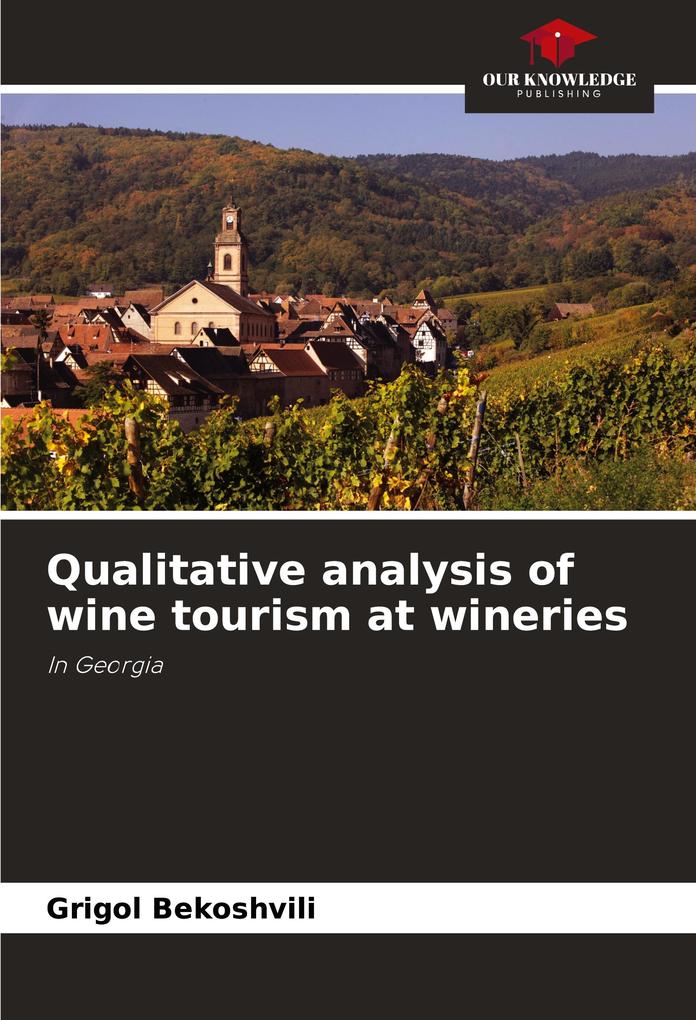 Qualitative analysis of wine tourism at wineries