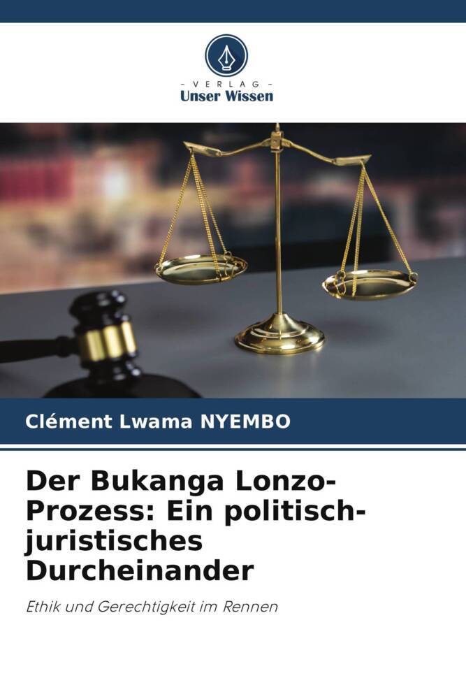 Der Bukanga Lonzo-Prozess: Ein politisch-juristisches Durcheinander