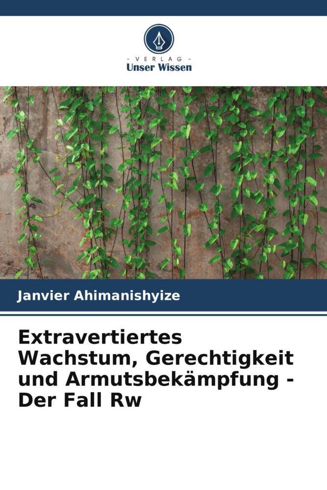 Extravertiertes Wachstum Gerechtigkeit und Armutsbekämpfung - Der Fall Rw