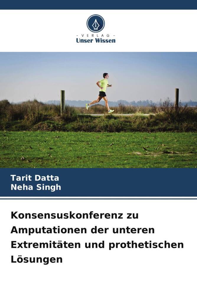 Konsensuskonferenz zu Amputationen der unteren Extremitäten und prothetischen Lösungen
