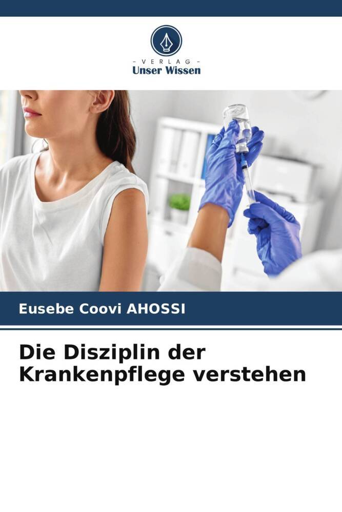Die Disziplin der Krankenpflege verstehen