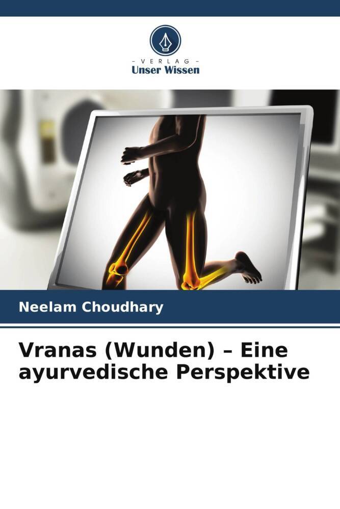 Vranas (Wunden) - Eine ayurvedische Perspektive