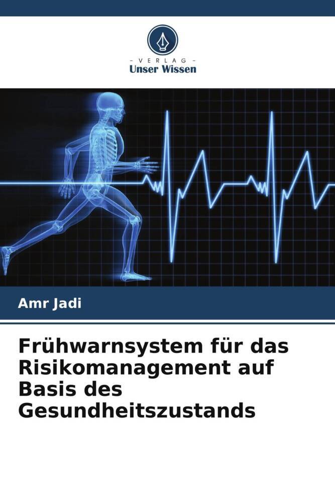 Frühwarnsystem für das Risikomanagement auf Basis des Gesundheitszustands