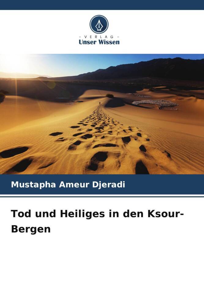 Tod und Heiliges in den Ksour-Bergen