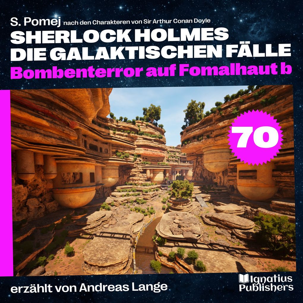 Bombenterror auf Fomalhaut b (Sherlock Holmes - Die galaktischen Fälle Folge 70)