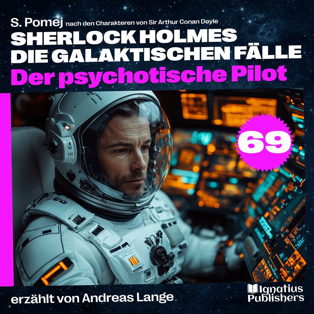 Der psychotische Pilot (Sherlock Holmes - Die galaktischen Fälle Folge 69)