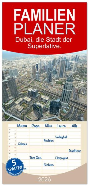 Familienplaner 2026 - Dubai die Stadt der Superlative. mit 5 Spalten (Wandkalender 21 x 45 cm) CALVENDO