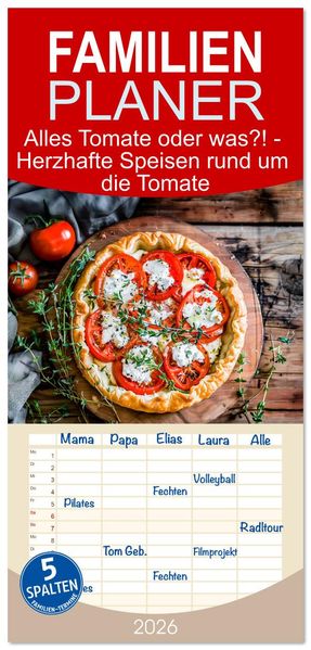 Familienplaner 2026 - Alles Tomate oder was?! - Herzhafte Speisen rund um die Tomate mit 5 Spalten (Wandkalender 21 x 45 cm) CALVENDO