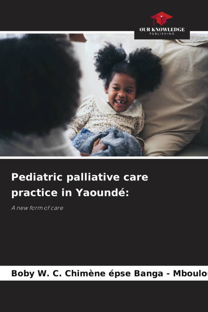 Pediatric palliative care practice in Yaoundé: