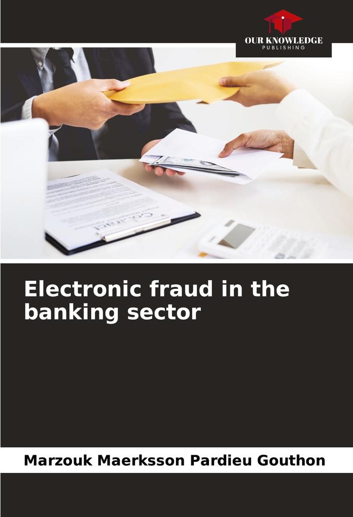 Electronic fraud in the banking sector