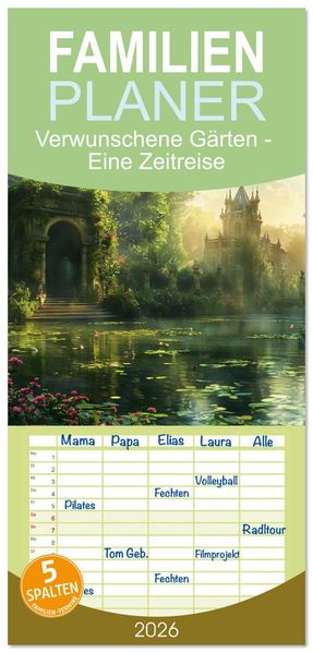 Familienplaner 2026 - Verwunschene Gärten - Eine Zeitreise mit 5 Spalten (Wandkalender 21 x 45 cm) CALVENDO