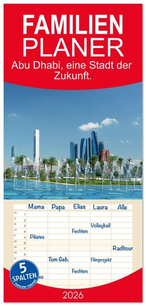 Familienplaner 2026 - Abu Dhabi eine Stadt der Zukunft. mit 5 Spalten (Wandkalender 21 x 45 cm) CALVENDO