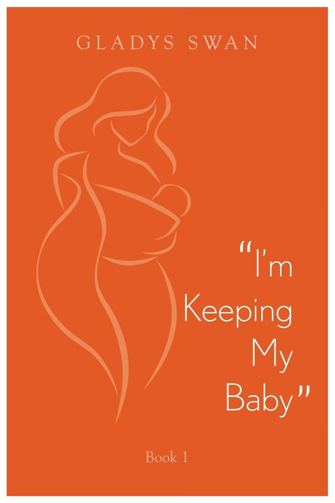 'I'm Keeping My Baby'